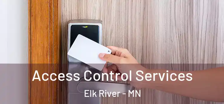  Access Control Services Elk River - MN