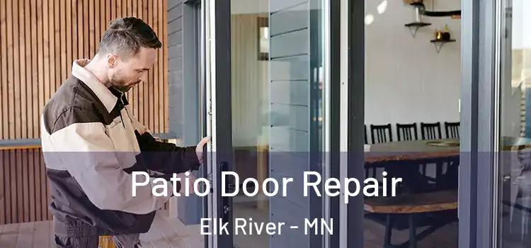 Patio Door Repair Elk River - MN