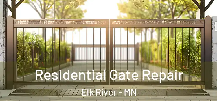 Residential Gate Repair Elk River - MN